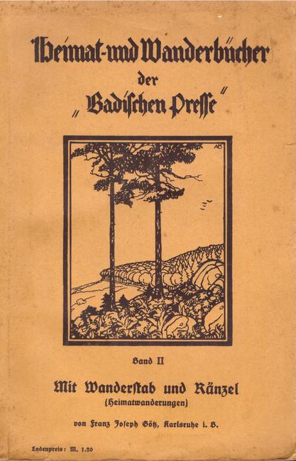ohne Autor  Heimat- und Wanderbücher der "Badischen Presse" Band II Mit Wanderstab und Ränzel (Heimatwanderungen) 