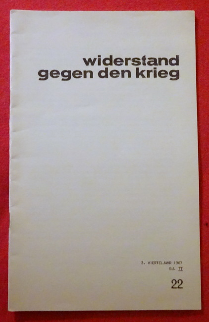 WRI  Widerstand gegen den Krieg 3. Vierteljahr 1967 Bd. II / 22 (Organ der WRI (World Resisters International) 