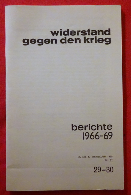 WRI  Widerstand gegen den Krieg 2.+3. Vierteljahr 1969 Bd. II, 29 und 30 (Organ der WRI (World Resisters International) 