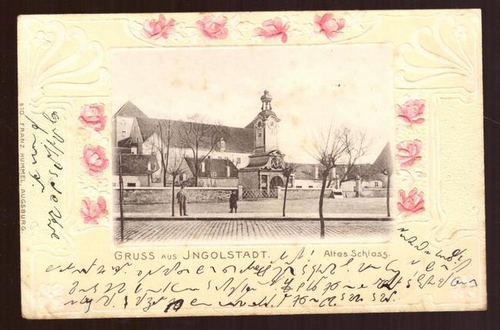   Ansichtskarte AK Gruss aus Ingoldstadt. Altes Schloß (Prägekarte mit roten Blüten) 