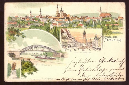   Ansichtskarte AK Gruß aus Straubing. Litho. 4 Motive (Gesamt, Unterer Stadtplatz, Neue Donaubrücke, Denkmal) 