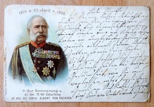   Ansichtskarte AK Zur Erinnerung an den 70sten Geburtstag Sr. Maj. des Königs Albert von Sachsen 1828-1898 (23. April) (Farblitho) 