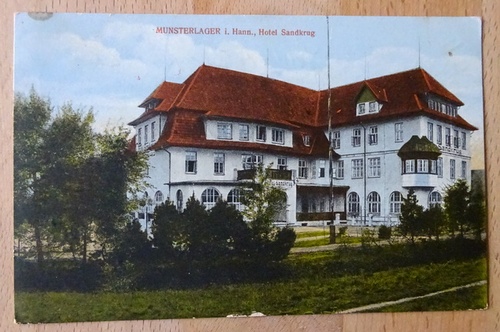   Ansichtskarte AK Munsterlager i. Hann. Hotel Sandkrug (Feldpostkarte mit Stempel S.B. 9. Komp. I.R. 412) 