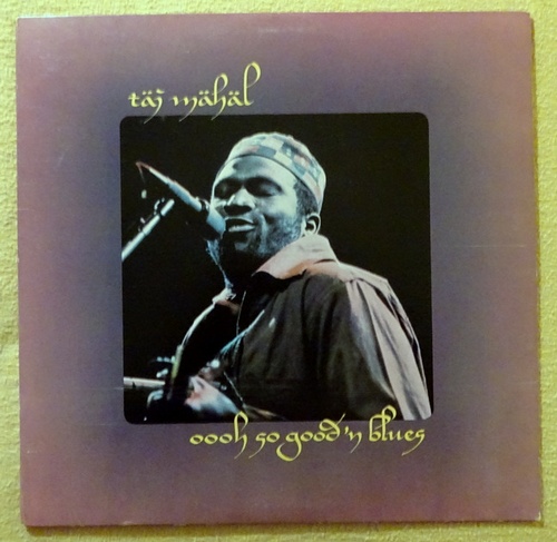 Taj Mahal  Oooh So Good 'N Blues LP 33 1/3 UMin 