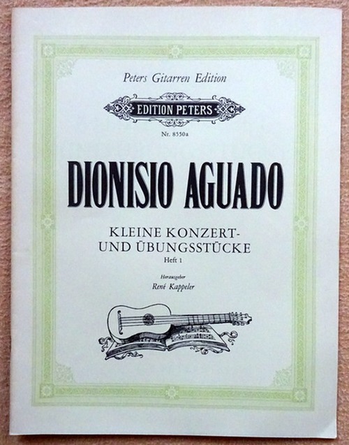 Aguado, Dionisio  Kleine Konzert- und Übungsstücke Heft 1 (Hg. Rene Kappeler) 