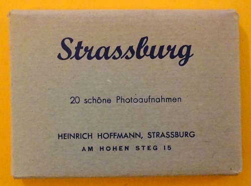 ohne Autor  Strassburg (20 schöne Photoaufnahmen) 