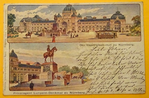   Ansichtskarte AK Nürnberg. Der Centralbahnhof / Prinzregent-Luitpold-Denkmal (Farblitho) 