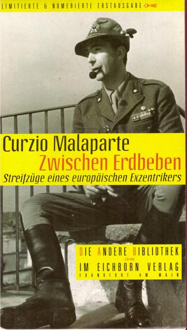 Malaparte, Curzio und Jobst (Hrsg.) Welge  Zwischen Erdbeben (Streifzüge eines europäischen Exzentrikers) 