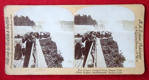 Zahner, M. H. (Publ.)  Original Stereoskopie.-Fotografie (Stereobild. Stereophotographie) Free Niagara, Prospect Point, Niagara Falls / Offner Niagara, Aussichtspunkt, Niagara Fälle 