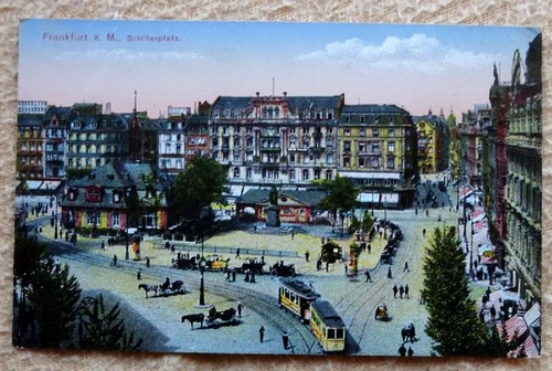   Ansichtskarte AK Frankfurt. Schillerplatz (Feldpostkarte mit Straßenbahn und Pferdekutschen) 