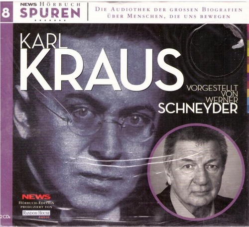 Kraus, Karl  CD. Karl Kraus vorgestellt von Werner Schneyder 