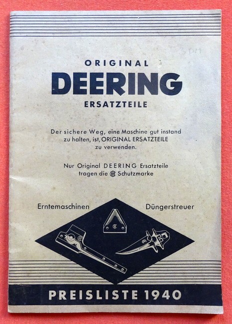 International Harvester Company  Original Deering Ersatzteile (Erntemaschinen, Düngerstreuer. Preisliste 1940) 