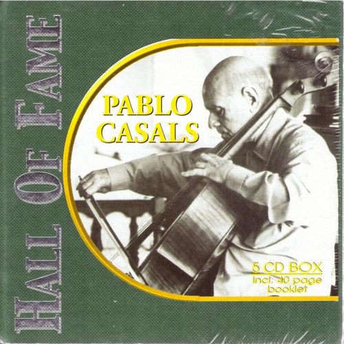 Casals, Pablo  5 CD BOX. Pablo Casals Hall of Fame 
