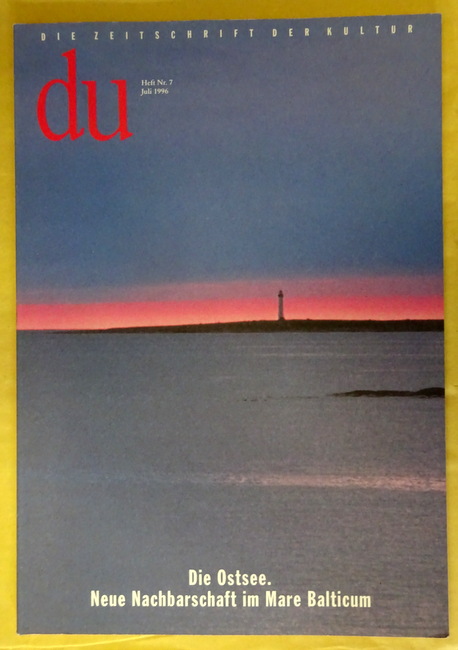 Coninx, Hans-Heinrich (Hg.)  DU 1996 Heft 7 (Zeitschrift für Kultur) (Die Ostsee. Neue Nachbarschaft im Mare Balticum) 