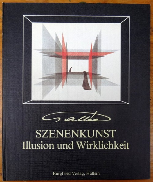 Gallée, Heinz Bruno  Szenenkunst (Illusion und Wirklichkeit) 