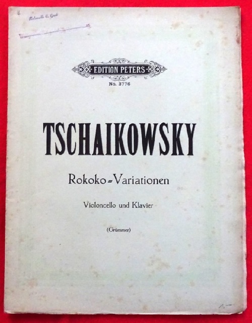 Tschaikowsky, Peter  Rokoko-Variationen für Violoncello und Klavier. Opus 33. Hrsgg. von Paul Grümmer 