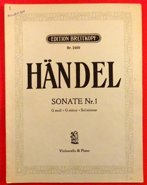Händel, Georg Friedrich  Drei Sonaten nach Instrumental-Konzerten Nr. 1 G moll / G minor / Sol mineur (Für Violoncell und Pianoforte bearb. v. Aug. Lindner) 
