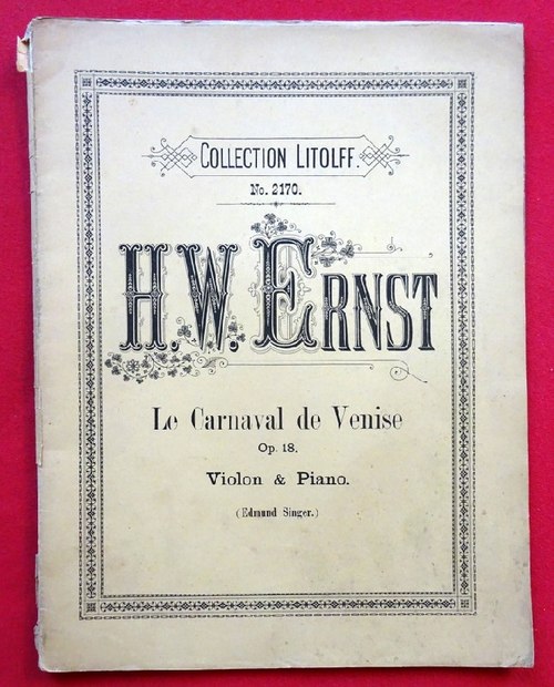 Ernst, Heinrich Wilhelm  Le Carnaval de Venise Op. 18 (Der Karneval von Venedig) (Variations Burlesque.. pour Violon & Piano) 