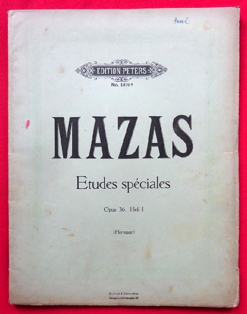 Mazas, F. (Jacques-Fereol)  Études Spéciales (Opus 38 Heft I, (Friedrich Hermann) Violon I) 