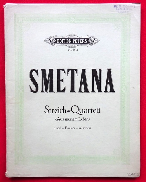 Smetana, Friedrich (Bedrich)  Aus meinem Leben. (Streich-) Quartett für 2 Violinen, Viola und Violoncell e Moll 