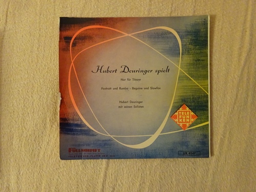 Deuringer, Hubert  Hubert Deuringer spielt Nur für Tänzer (Foxtrott, Rumba, Beguine, Slowfox) (Single 45 U/min.) 
