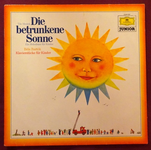 Bartok, Bela und Tilo Medek  Die betrunkene Sonne. Ein Melodram für Kinder. Klavierstücke für Kinder (LP 33 1/3Umin.) 