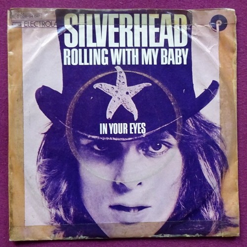 Silverhead  Rolling with my baby / In your eyes (Single 45 UpM) 