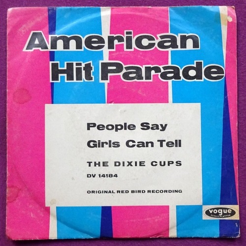 The Dixie Cups  People Say / Girls can tell (Single 45 UpM) 