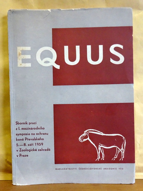 Veselovsky, Zdenek und Walter Cerny  Equus (Arbeiten des I. Internationalen Symposiums zur Rettung des Przewalski-Pferdes, welches von dem Zoologischen Garten in Prag v. 5.-8. September 1959 veranstaltet wurde) 