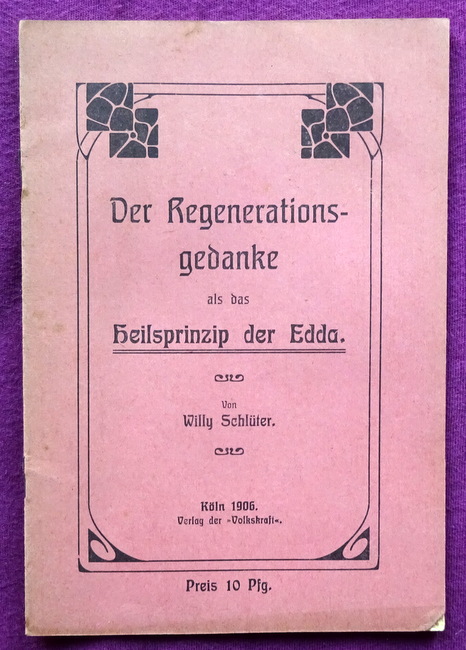 Peters, Emil  Der Regenerationsgedanke als Heilsprinzip der Edda 