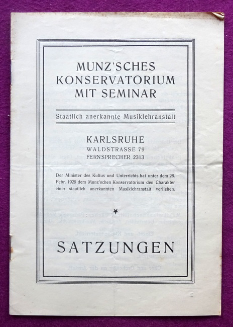   Munz`sches Konservatorium mit Seminar. Staatlich anerkannte Musiklehranstalt (Satzungen) 