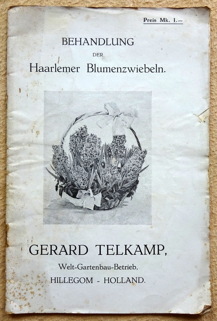 Telkamp, Gerard und J.F.Ch. Dix  Behandlung der Haarlemer Blumenzwiebeln (Von der Geschichte und der Bahandlung der Holländischen Blumenzwiebeln) 