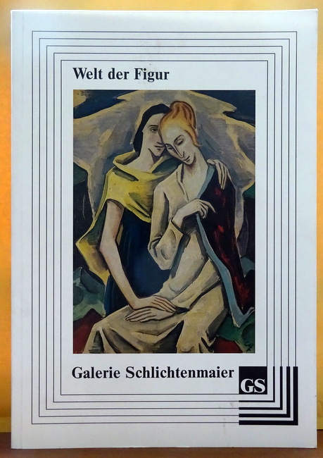 Schlichtenmaier, Bert  Welt der Figur (Südwestdeutsche Kunst im Nachexpressionismus 1918 bis 1948. Katalog) 