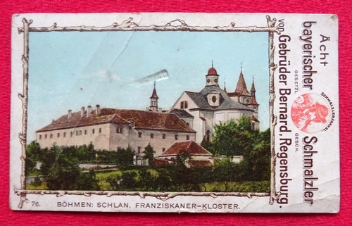   Reklamebild / Kaufmannsbild / Sammelbild Aecht bayerischer Schmalzler (Bild 76 Böhmen: Schlan Franziskaner-Kloster) 