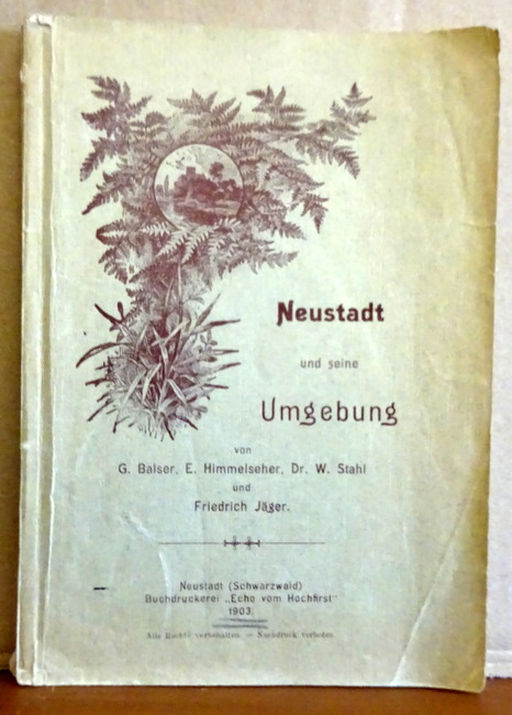 Balser, G.; E. Himmelseher und W. Stahl  Neustadt und seine Umgebung 