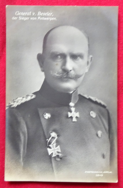 Beseler, Hans von  Ansichtskarte. General v. Beseler der Sieger von Antwerpen 
