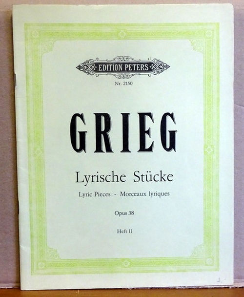 Grieg, Edvard,  Lyrische Stücke II, (Morceaux lyriques  Lyric Pieces opus 38 Heft II, Pianoforte) 