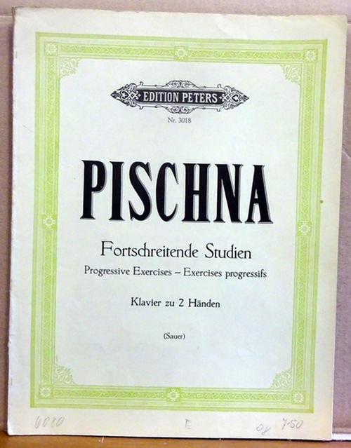 Pischna, Josef  Fortschreitende Studien für Klavier mit Fingersatz, neu durchges. v. Emil von Sauer 