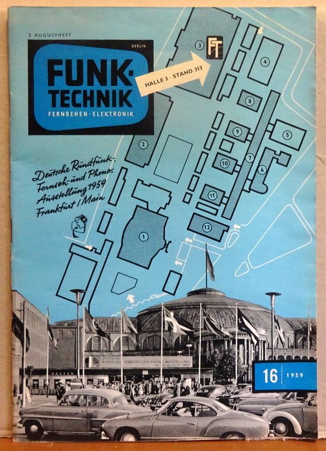 Roth, Wilhelm (Red.)  Funk-Technik. Fernsehen-Elektronik Heft 16/1959 (Deutsche Rundfunk-, Fernseh- und Phono-Ausstellung 1959 Frankfurt) 