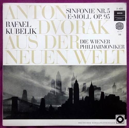 Dvorak, Anton  Sinfonie Nr. 5 E-Moll Op. 95. Aus der Neuen Welt (Rafael Kubelik, Die Wiener Philharmoniker) 