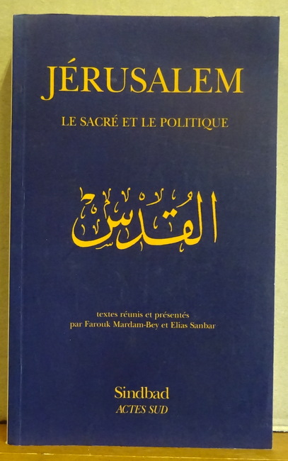 Mardam-Bey, Farouk und Elias Sanbar  Jerusalem (Le Sacre et le Politique) 