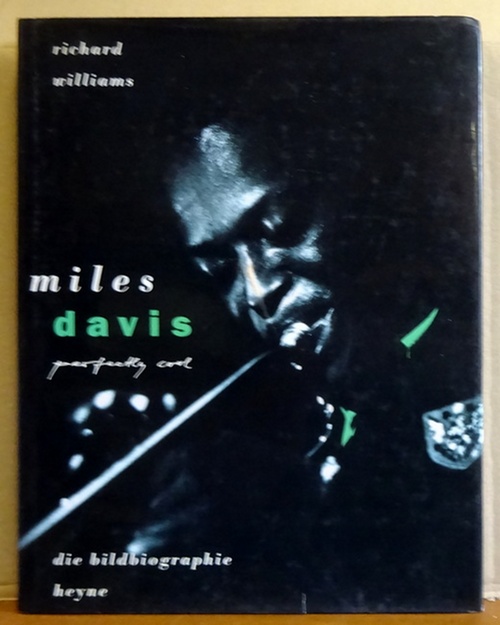 Williams, Richard und Henning Thies  Miles Davis (Perfectly cool; die Bildbiographie) 