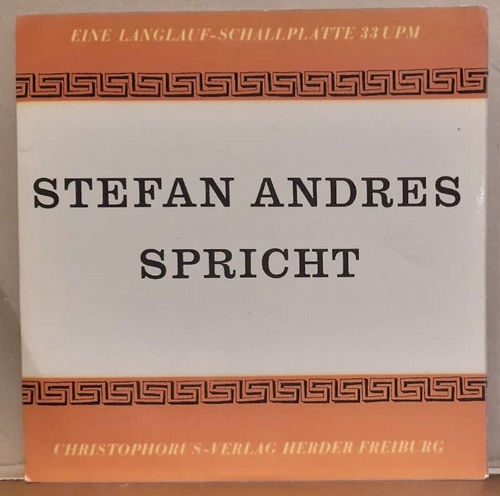 Andres, Stefan  Stefan Andres spricht LP 33 Umin. 