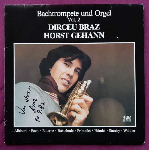 Braz, Dirceu und Horst Gehann  Bachtrompete und Orgel Vol. 2 (Albinoni, Bach, Buterne, Buxtehude, Friboulet, Händel, Stanley, Walther) (LP 33 U/min.) 