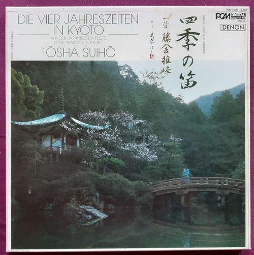 Suiho, Tosha  Die vier Jahreszeiten in Kyoto (Auf der japanischen Flöte / Four Seasons in Kyoto) 