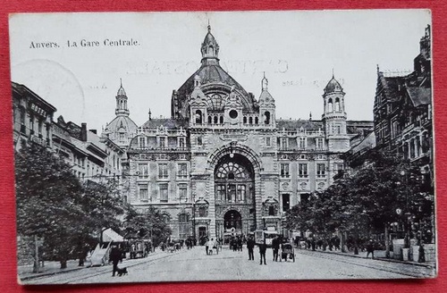   Ansichtskarte AK Anvers. La Gare Centrale (Stempel Verkehrsoffizier Platz Kassenverwaltung Antwerpen) 