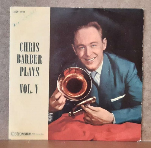 Barber, Chris  Chris Barber Plays Vol. V (Single-Platte, Bye and Bye, Old Rugged Cross, Just a closer walk with thee) 
