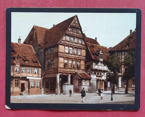   Originalfotografie (Photochromdruck) Hildesheim. Pfeilerhaus am Andreasplatz (Nummer 8708 P.Z.) 