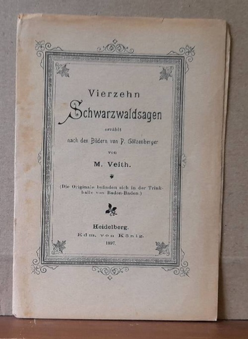 Veith, M.  Vierzehn Schwarzwaldsagen erzählt nach den Bildern v. P. Götzenberger 