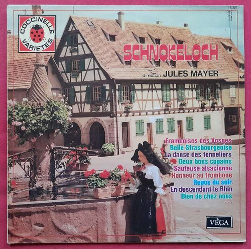 Mayer, Jules  Schnokeloch. Musique Folklorique Alsacienne Vol. 4 LP 33 1/3Umin (Solistes: E. Steiner, Ch. Bornet; J.P. Hummel) 